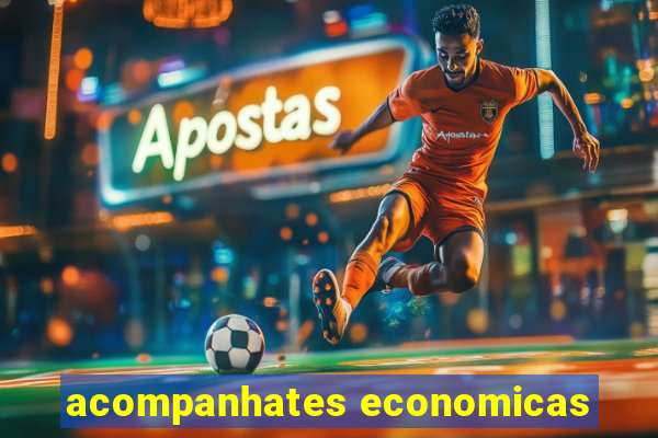 acompanhates economicas